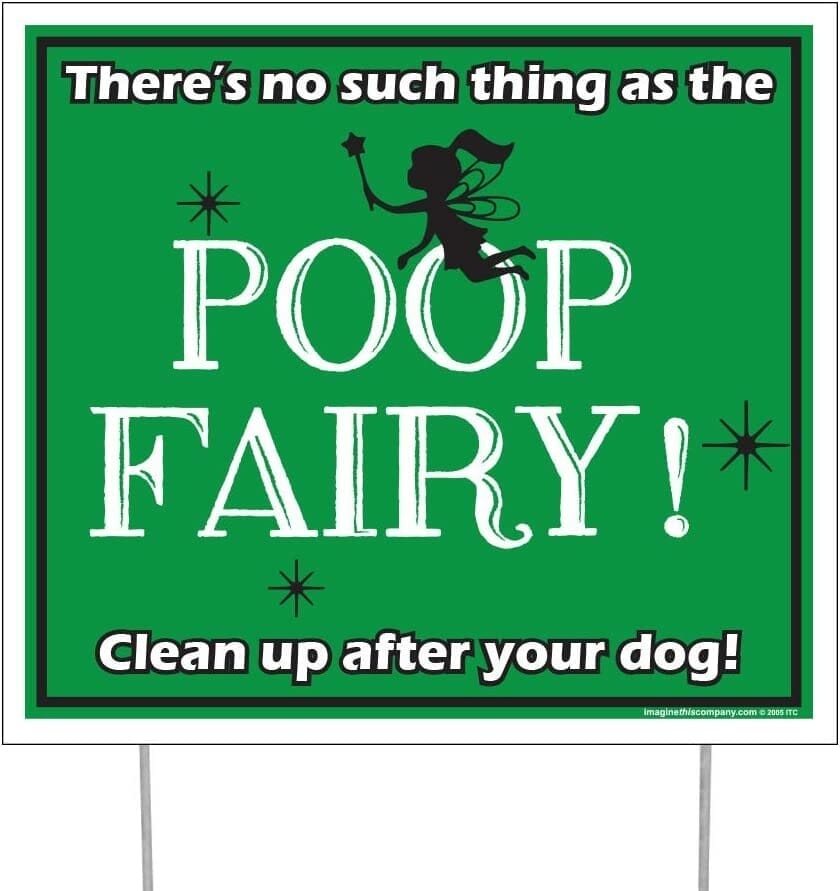 Imagine this - Poop fairy sign